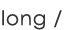 LONG